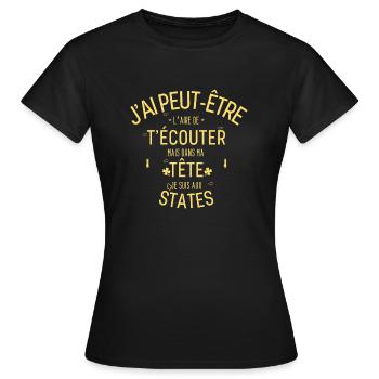 Dans ma Tête je suis Aux states - T-shirt Femme - noir - Devant - AI Model Female 172 dark (172cm)