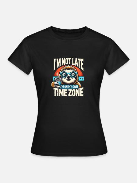 Sloth Time Zone – Always relaxed - Women's T-Shirt - black