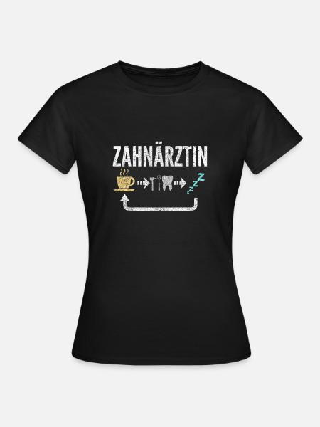 Zahnärztin - Frauen T-Shirt - Schwarz
