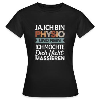 Physiotherapeutin Physio Lustiges Geschenk - Frauen T-Shirt - Schwarz - Vorne - AI Model Female 172 dark (172cm)