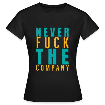 Never Fuck the Company - Citation de l’humour de bureau - T-shirt Femme - noir - Devant - AI Model Female 172 dark (172cm)