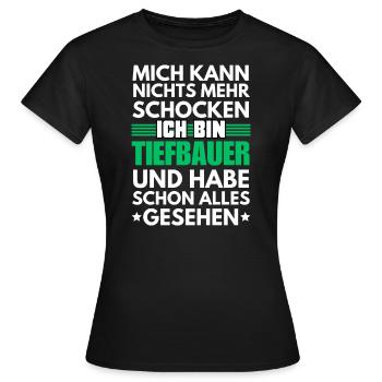 Nicht schockbarer Tiefbauer - Frauen T-Shirt - Schwarz - Vorne - AI Model Female 172 dark (172cm)