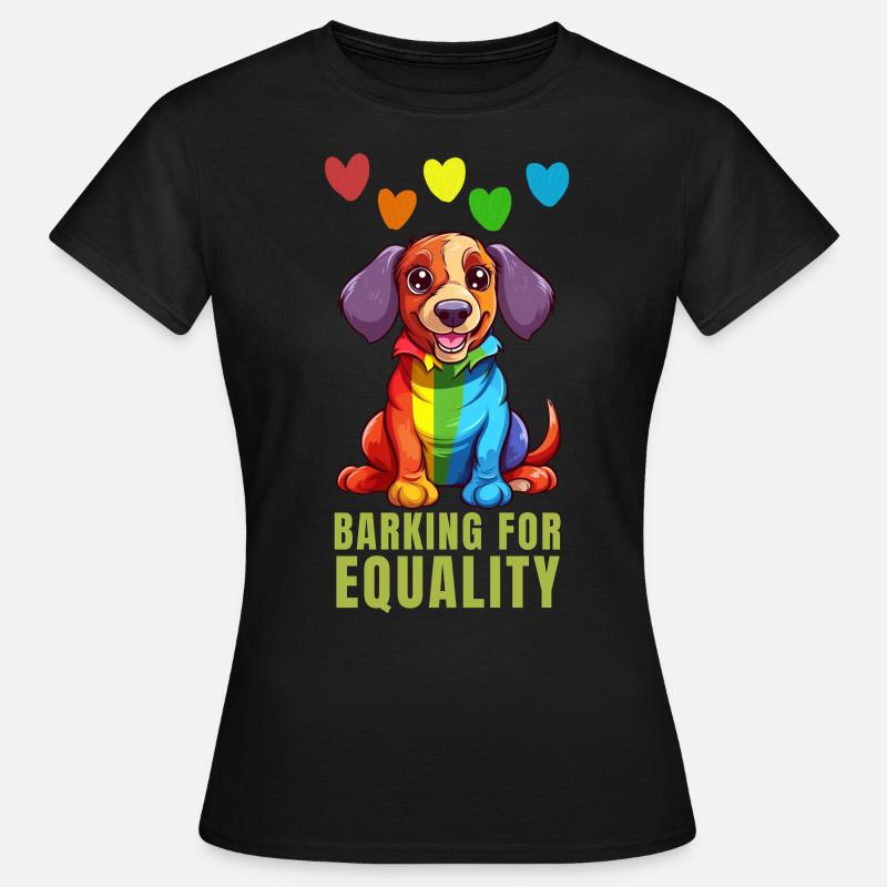 Barking for equality - Gay pride - Women's T-Shirt - black