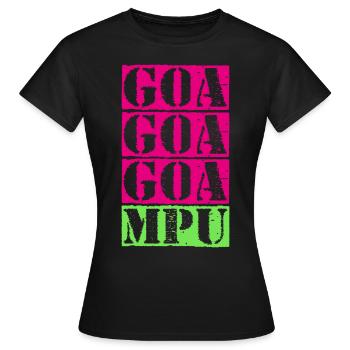 GOA, GOA, GOA, MPU !! - Women's T-Shirt - black - Front - AI Model Female 172 dark (172cm)