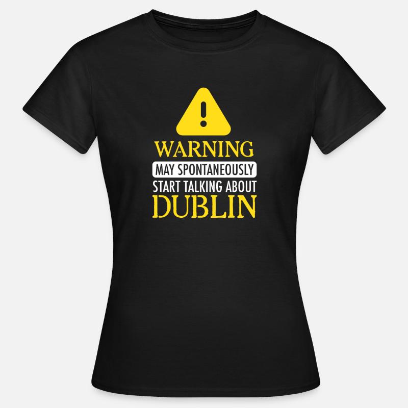 WARNING !: Dublin - Women's T-Shirt - black