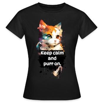 "Keep calm and purr on." - Cat - Women's T-Shirt - black - Front - AI Model Female 172 dark (172cm)