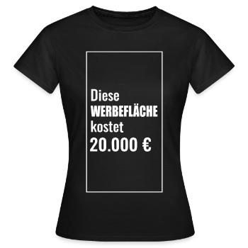 Humorvolle Werbeflächenmotive mit Geldpreis - Frauen T-Shirt - Schwarz - Vorne - AI Model Female 172 dark (172cm)