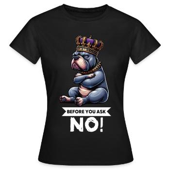Before You Ask American Bully Bully Pit Bullys - Women's T-Shirt - black - Front - AI Model Female 172 dark (172cm)