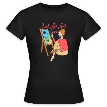 Artist Painter Graphic Just An Art Girl Gifts - Women's T-Shirt - black - Front - AI Model Female 172 dark (172cm)