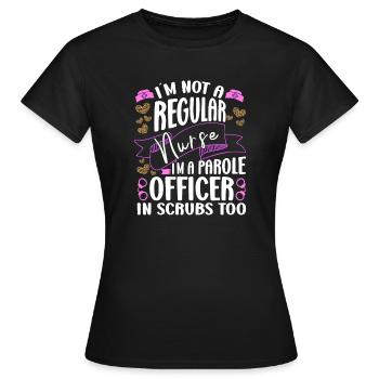 Correctional Nurse I ́m Not Regular I ́m Officer - Women's T-Shirt - black - Front - AI Model Female 172 dark (172cm)