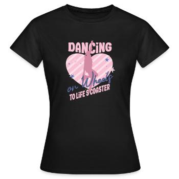 Rollerskater Party Dancing On Wheels Gift Idea - Frauen T-Shirt - Schwarz - Vorne - AI Model Female 172 dark (172cm)
