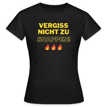 Don't forget to snap - Women's T-Shirt - black - Front - AI Model Female 172 dark (172cm)