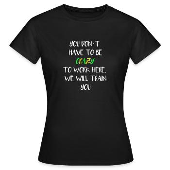 crazy - Frauen T-Shirt - Schwarz - Vorne - AI Model Female 172 dark (172cm)