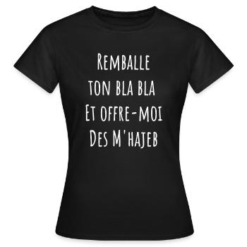 remballe tes bla bla et offre moi des m'hajeb - T-shirt Femme - noir - Devant - AI Model Female 172 dark (172cm)
