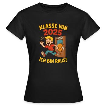Schulabschluss 2025 – Ich bin raus! Lustig - Frauen T-Shirt - Schwarz - Vorne - AI Model Female 172 dark (172cm)