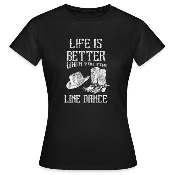 Linedance - Linedancer - Country - Life - Say - T-shirt Femme - noir - Devant - AI Model Female 172 dark (172cm)