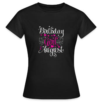 Anniversaire Fille Août - T-shirt Femme - noir - Devant - AI Model Female 172 dark (172cm)