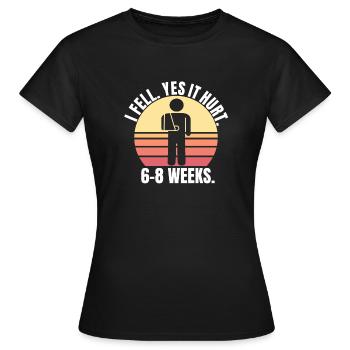 Gebrochener Arm Spruch - Fraktur Gipsarm - Frauen T-Shirt - Schwarz - Vorne - AI Model Female 172 dark (172cm)