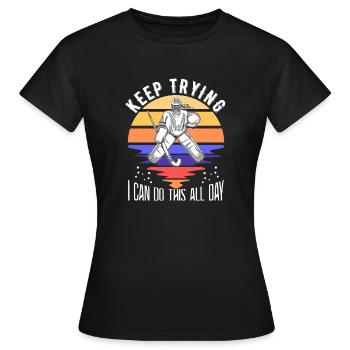 Feldhockey-Torwart Hockey Goalie Spruch - Frauen T-Shirt - Schwarz - Vorne - AI Model Female 172 dark (172cm)