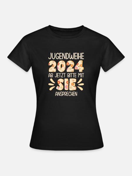 Jugendweihe 2024 Ab Jetzt Bitte Mit Sie Ansprechen - Frauen T-Shirt - Schwarz