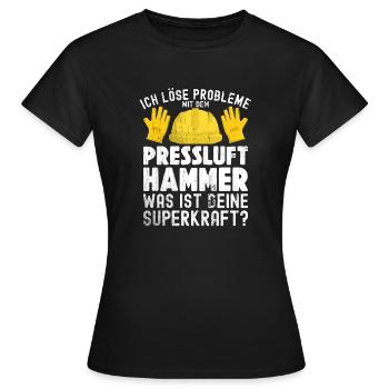 Ich Löse Probleme Mit dem Presslufthammer Straßenb - Frauen T-Shirt - Schwarz - Vorne - AI Model Female 172 dark (172cm)
