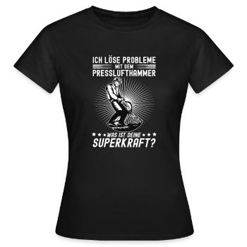 Ich Löse Probleme Mit dem Presslufthammer Straßenb - Frauen T-Shirt - Schwarz - Vorne - AI Model Female 172 dark (172cm)