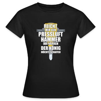Reicht Mir den Presslufthammer Straßenbauarbeiter - Frauen T-Shirt - Schwarz - Vorne - AI Model Female 172 dark (172cm)