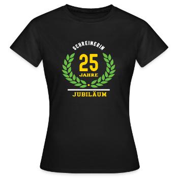 Schreinerin Jubiläum 25 Jahre 25 jähriges Jubi - Frauen T-Shirt - Schwarz - Vorne - AI Model Female 172 dark (172cm)