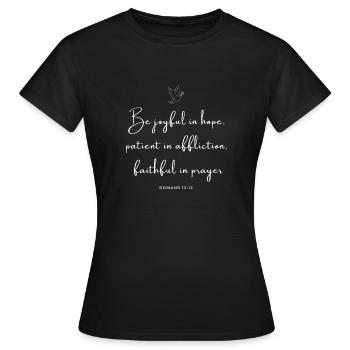 Romans 12:12 - Bible New Testament Apostle - Women's T-Shirt - black - Front - AI Model Female 172 dark (172cm)
