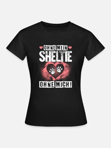 Nur mit meinem SHELTIE - Frauen T-Shirt - Schwarz