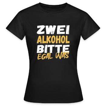 Zwei mal Alkohol bitte, egal was - Frauen T-Shirt - Schwarz - Vorne - AI Model Female 172 dark (172cm)