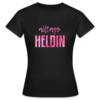 Alltags Heldin - Frauen T-Shirt - Schwarz - Vorne - AI Model Female 172 dark (172cm)
