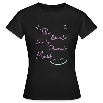 Weil du ein toller mensch bist - Frauen T-Shirt - Schwarz - Vorne - AI Model Female 172 dark (172cm)