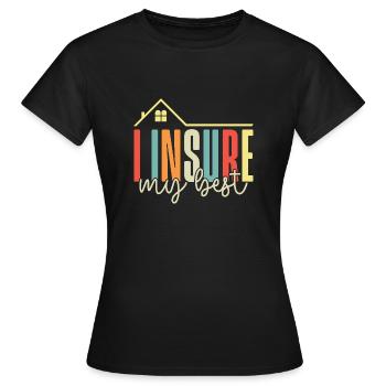 Insurance Agent Insure My Best Funny Insurance - Women's T-Shirt - black - Front - AI Model Female 172 dark (172cm)