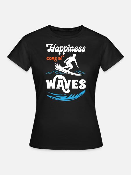 Happiness Comes In Waves Surfing - Frauen T-Shirt - Schwarz