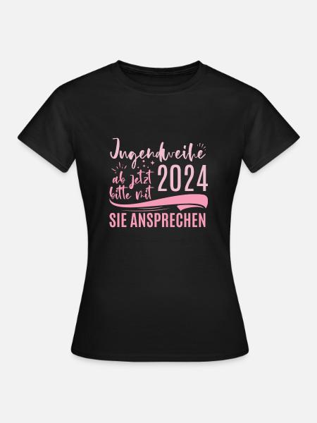 Jugendweihe 2024 Ab Jetzt Bitte Mit Sie Ansprechen - Frauen T-Shirt - Schwarz
