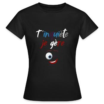 T'inquiète Je Gère, Humour clin d'œil - T-shirt Femme - noir - Devant - AI Model Female 172 dark (172cm)