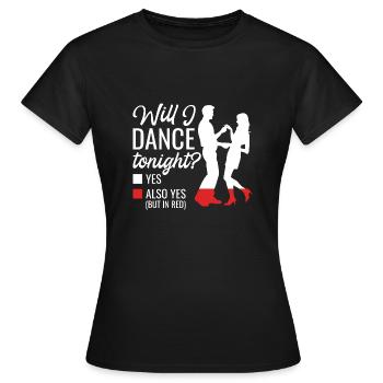 Tanzen Spruch Ballsaal Paartanz Tanz Tanzfläche - Frauen T-Shirt - Schwarz - Vorne - AI Model Female 172 dark (172cm)