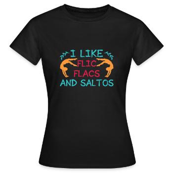 I Like Flic Flacs & Saltos Circus Performer Gift - Women's T-Shirt - black - Front - AI Model Female 172 dark (172cm)