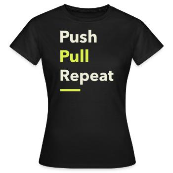Push Pull Repeat - Women's T-Shirt - black - Front - AI Model Female 172 dark (172cm)
