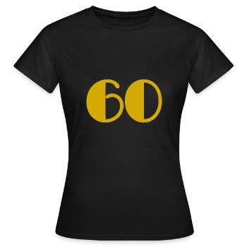 60. 60 YEARS. 60TH ANNIVERSARY. BIRTHDAY 60 YEARS. - Women's T-Shirt - black - Front - AI Model Female 172 dark (172cm)