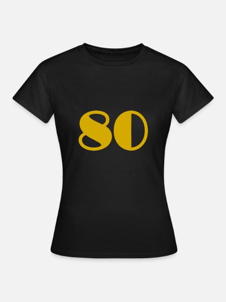80. 80 YEARS. 80TH ANNIVERSARY. BIRTHDAY 80 YEARS. - Women's T-Shirt - black