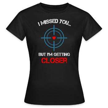 I Missed You Sniper - Women's T-Shirt - black - Front - AI Model Female 172 dark (172cm)