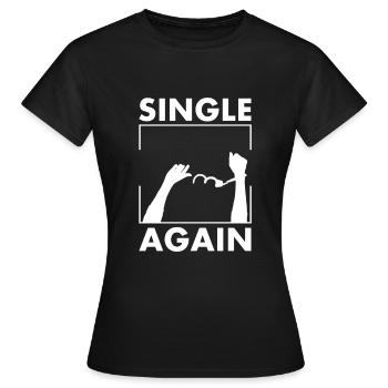 single again - Women's T-Shirt - black - Front - AI Model Female 172 dark (172cm)