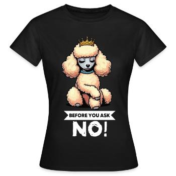 Avant de demander Caniche Caniche Propriétaire de Caniche Caniche - T-shirt Femme - noir - Devant - AI Model Female 172 dark (172cm)