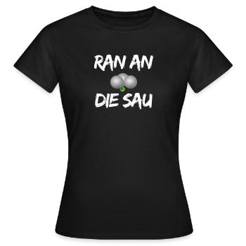 Ran an die Sau Boule Petanque Geschenk - Frauen T-Shirt - Schwarz - Vorne - AI Model Female 172 dark (172cm)