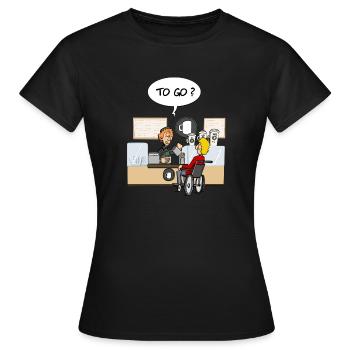 To go? - Frauen T-Shirt - Schwarz - Vorne - AI Model Female 172 dark (172cm)