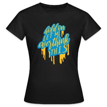 Permettez-moi d’exagérer - T-shirt Femme - noir - Devant - AI Model Female 172 dark (172cm)