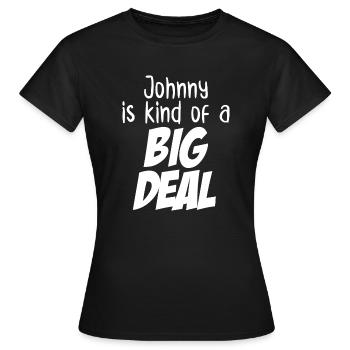 Johnny ist eine große Sache - Frauen T-Shirt - Schwarz - Vorne - AI Model Female 172 dark (172cm)
