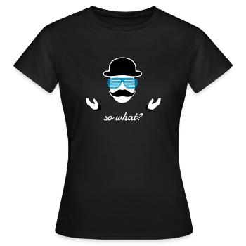 so what Sir - Frauen T-Shirt - Schwarz - Vorne - AI Model Female 172 dark (172cm)